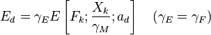  E_d=\gamma_E E\left[F_k ; \frac{X_k}{\gamma_M} ; {a}_d\right] \quad\left(\gamma_E=\gamma_F\right)