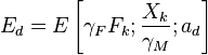  E_d=E\left[\gamma_F F_k ; \frac{X_k}{\gamma_M} ; a_d\right]